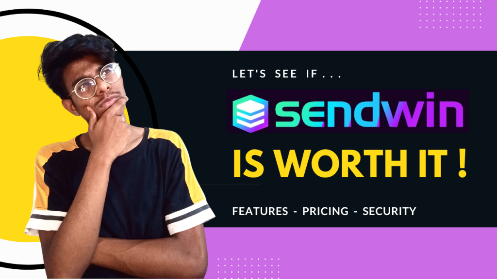 is sendwin worth it