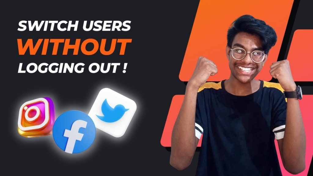 How to Quickly Switch Between Users in Any App Without Logging Out? Just know how here