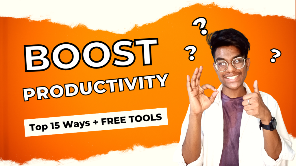 Boost productivity