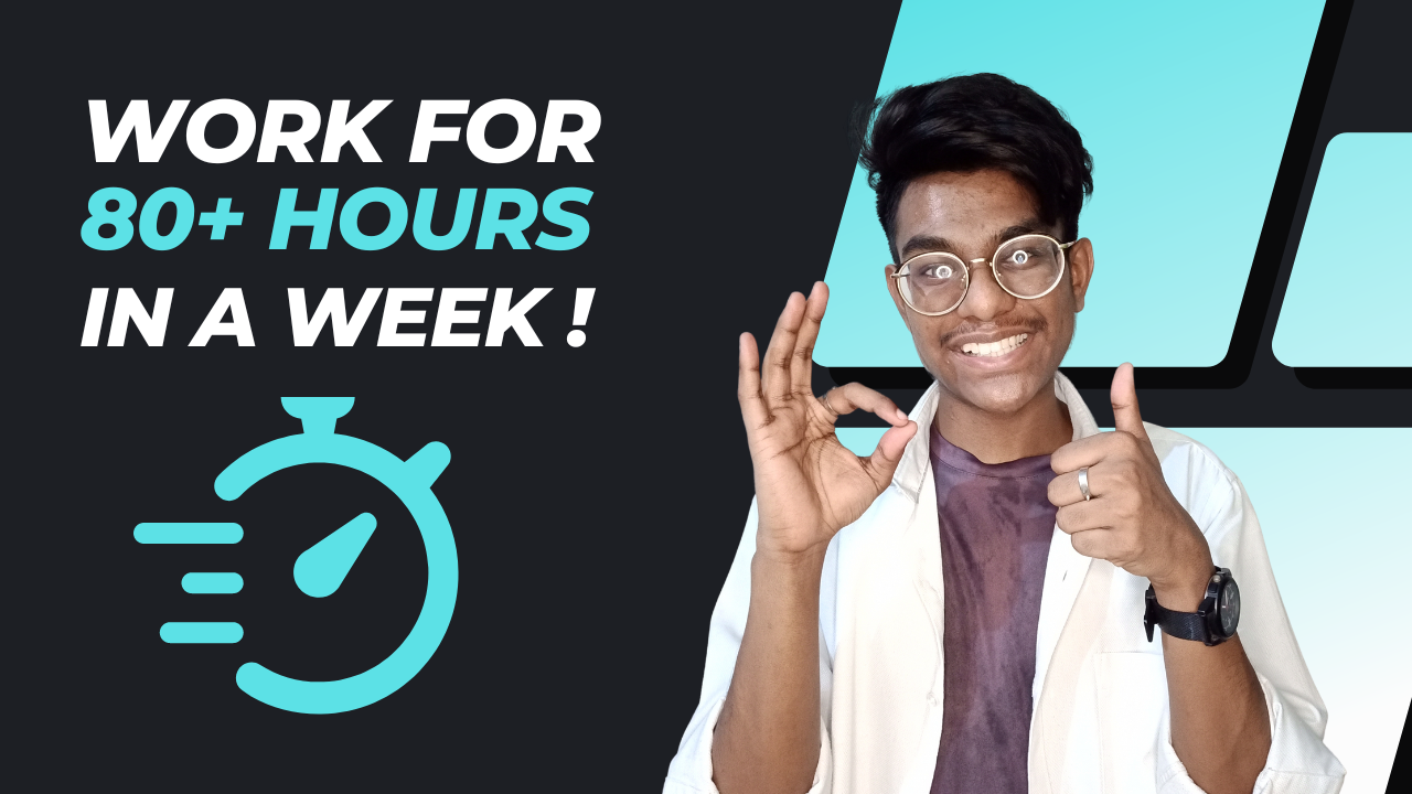Work or 80+ hours in a week