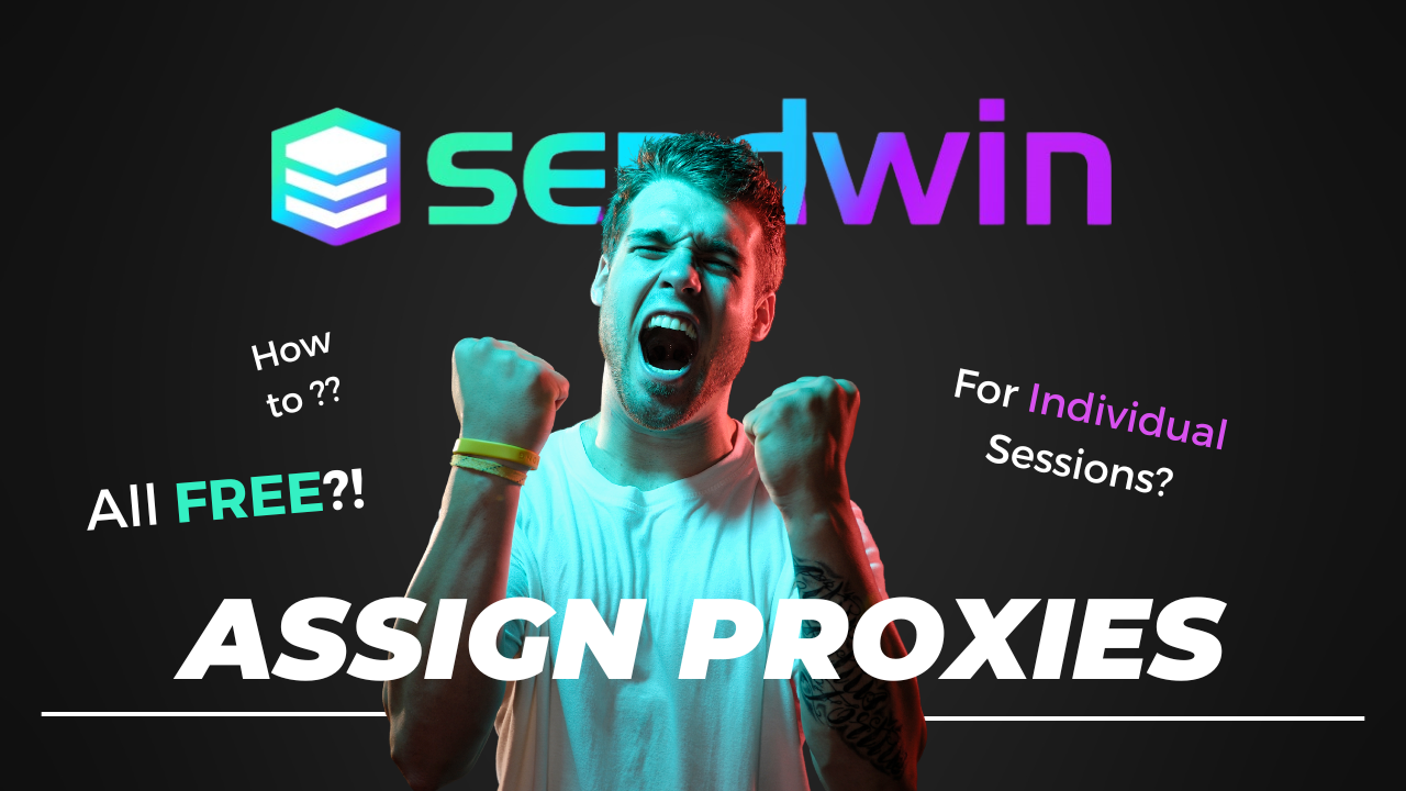 How to Assign Proxy to each Session in SendWin | How to Set Proxy for Sessions in SendWin