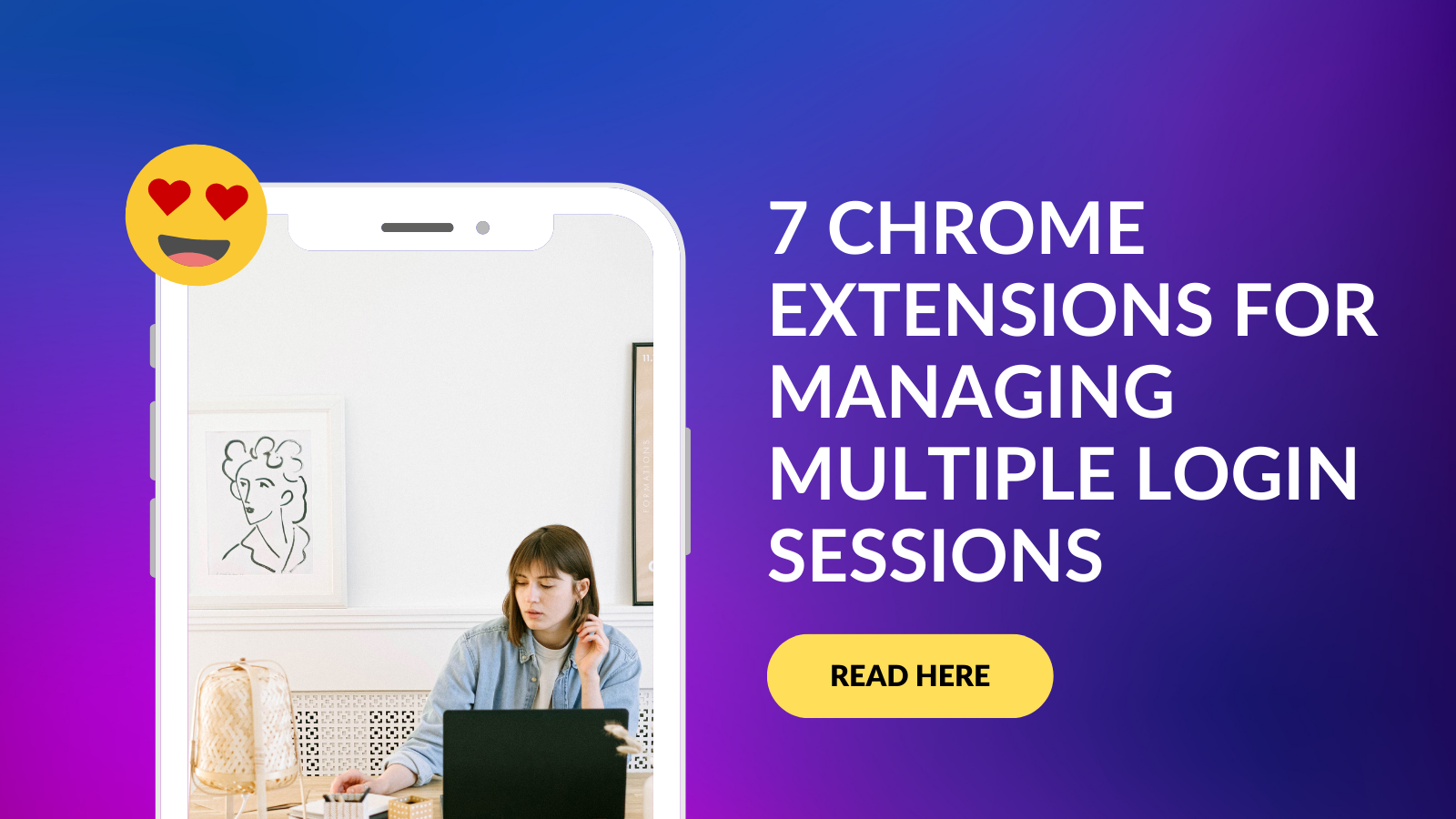 7 Chrome Extensions for Managing Multiple Login Sessions 2023