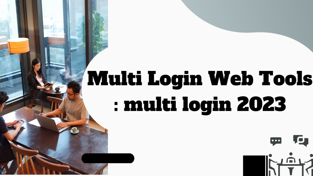 Multi Login Web Tools multi login 2023