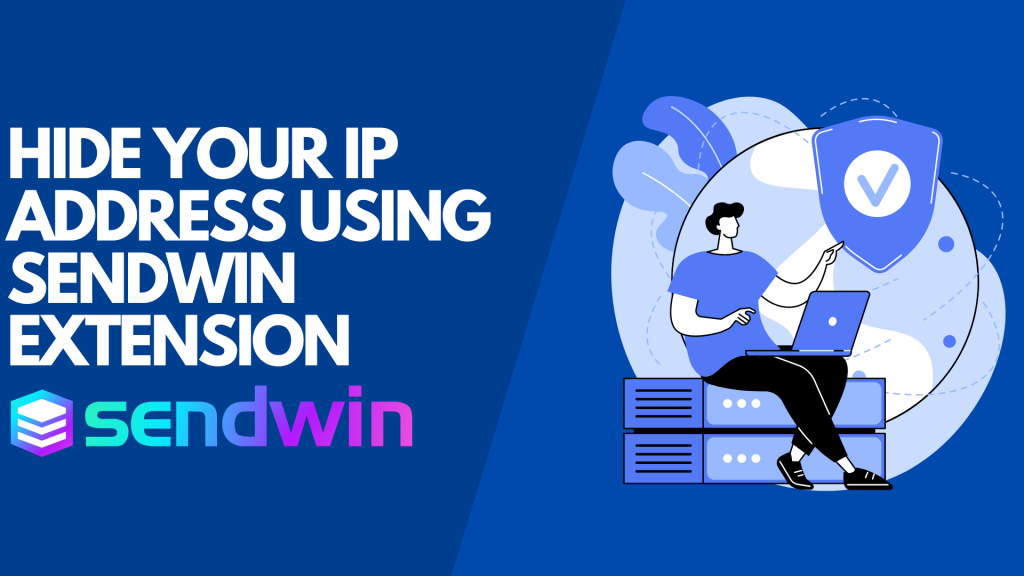 Hide Your Ip Address Using Sendwin Extension 2023