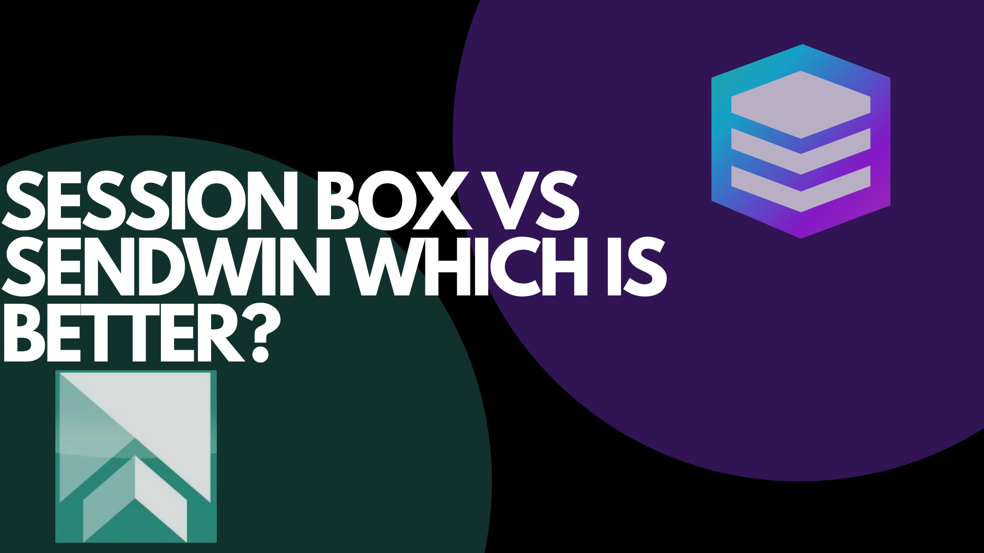 Sendwin Vs SessionBOX Which Is Better?