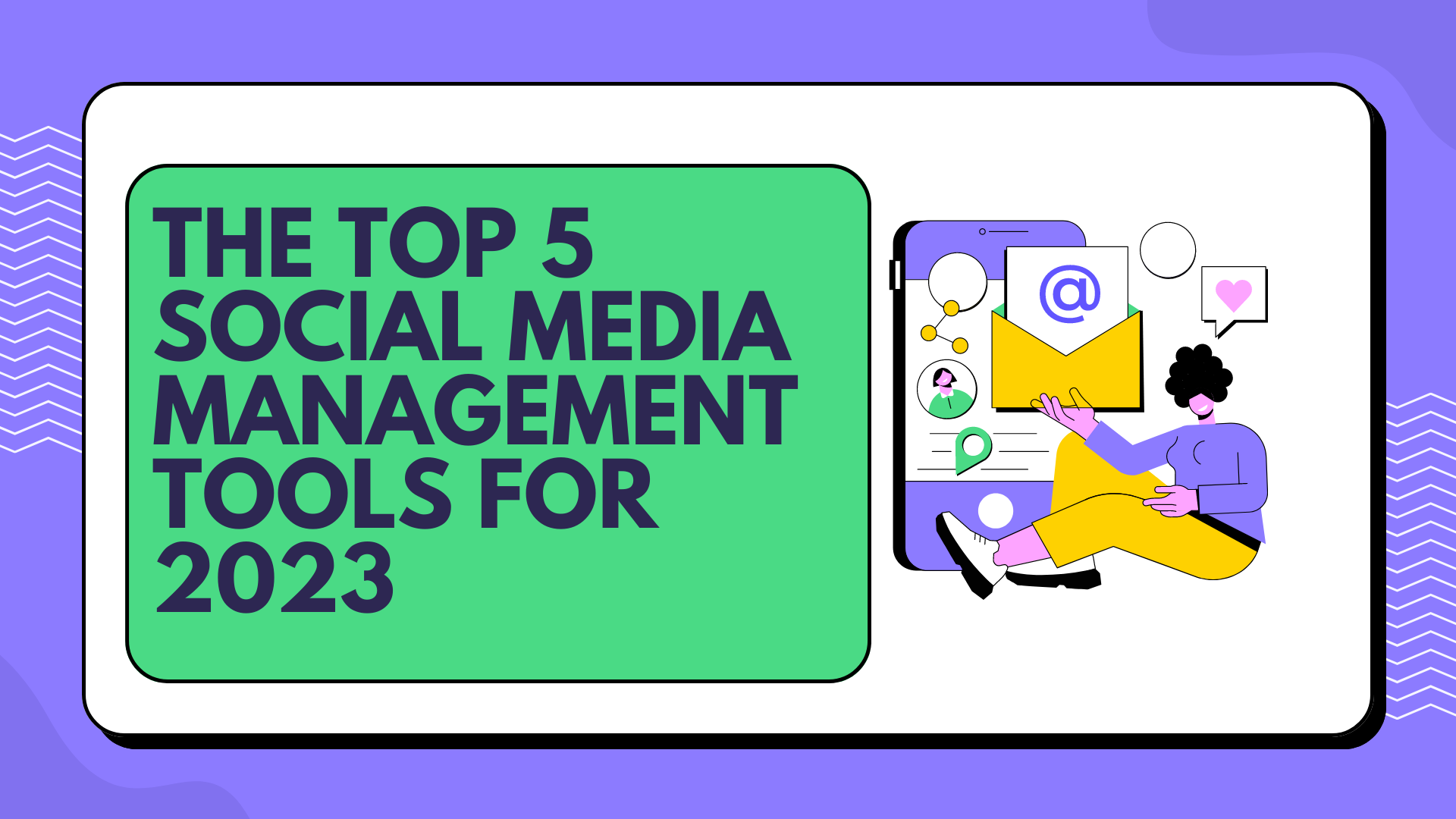The Top 5 Social Media Management Tools for 2023