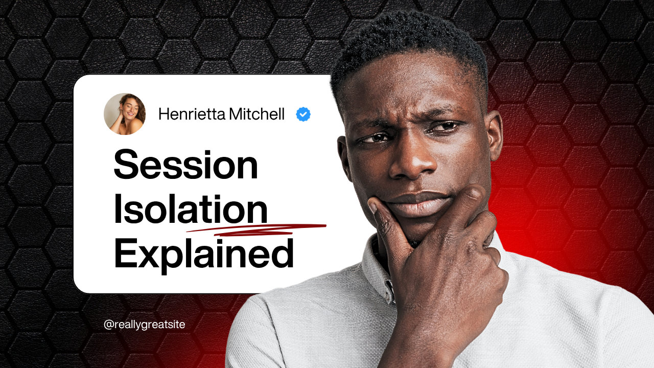 Session Isolation Explained: How to Protect Your Data While Using Multiple Accounts
