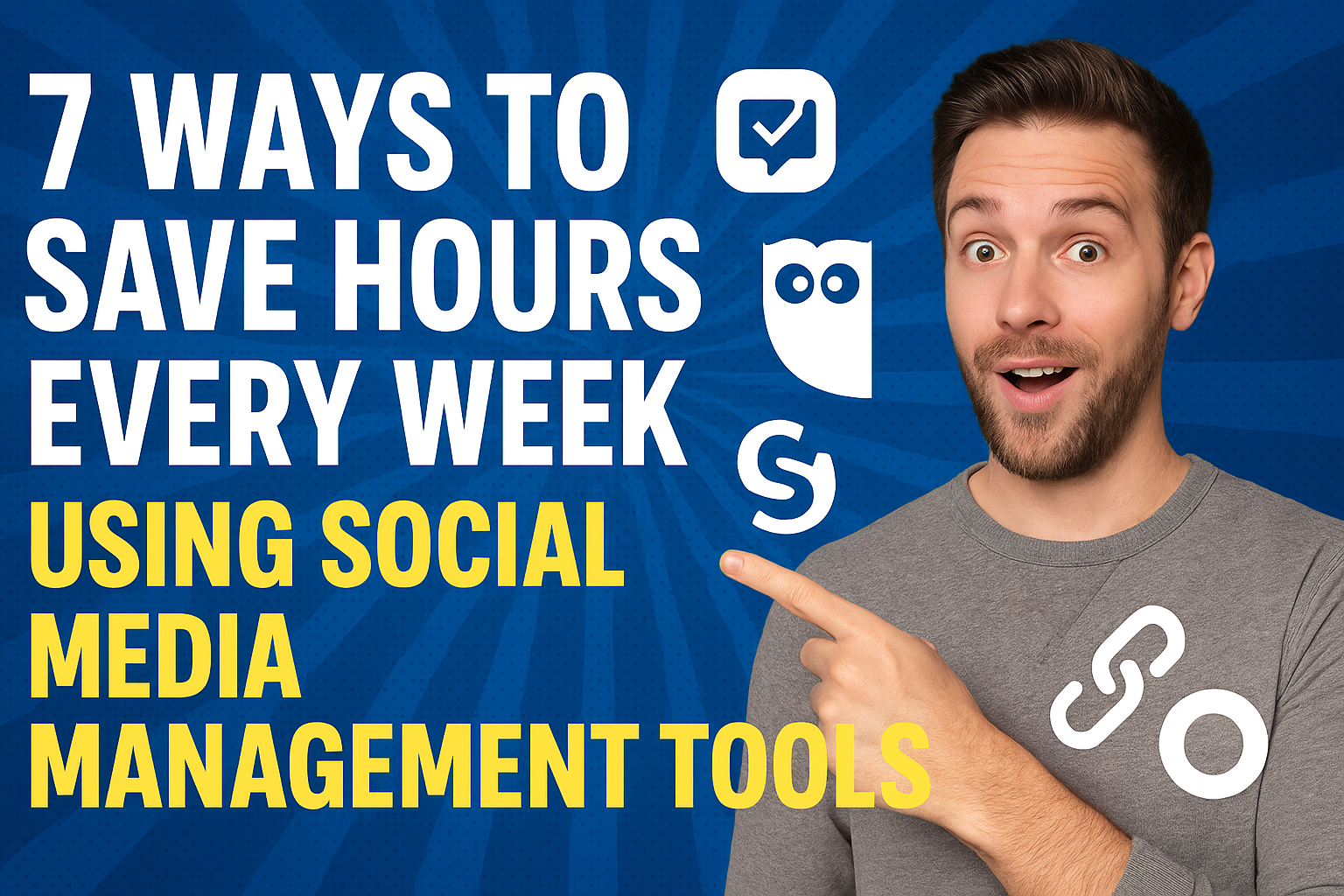 7 Ways to Save Hours Every Week Using Social Media Management