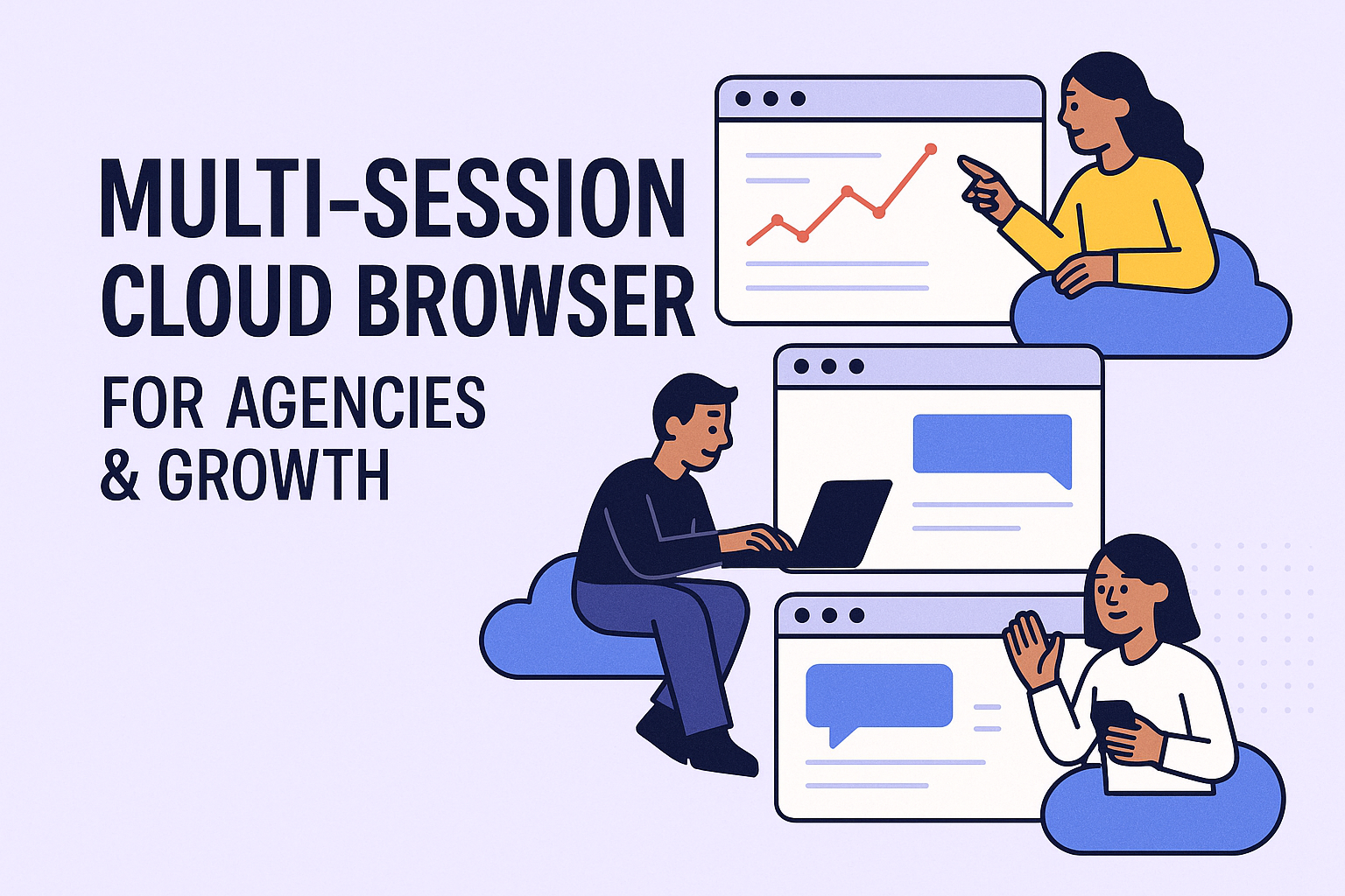 Multi-Session Cloud Browser for Agencies & Growth