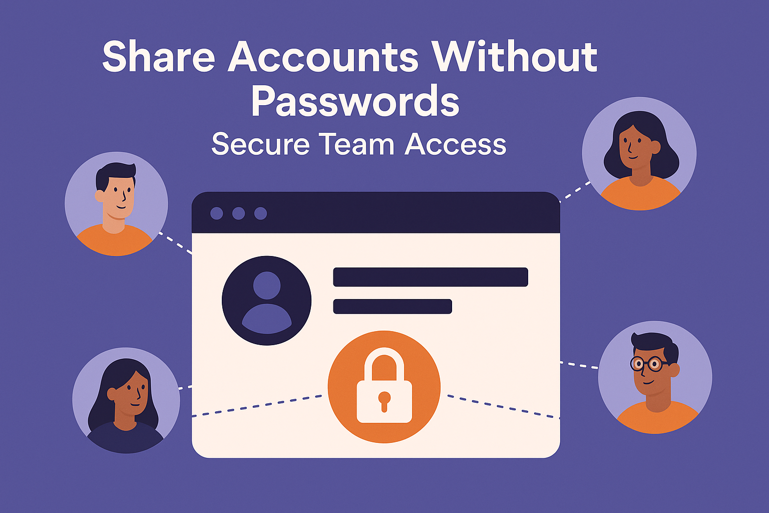 Share Accounts Without Passwords: Secure Team Access