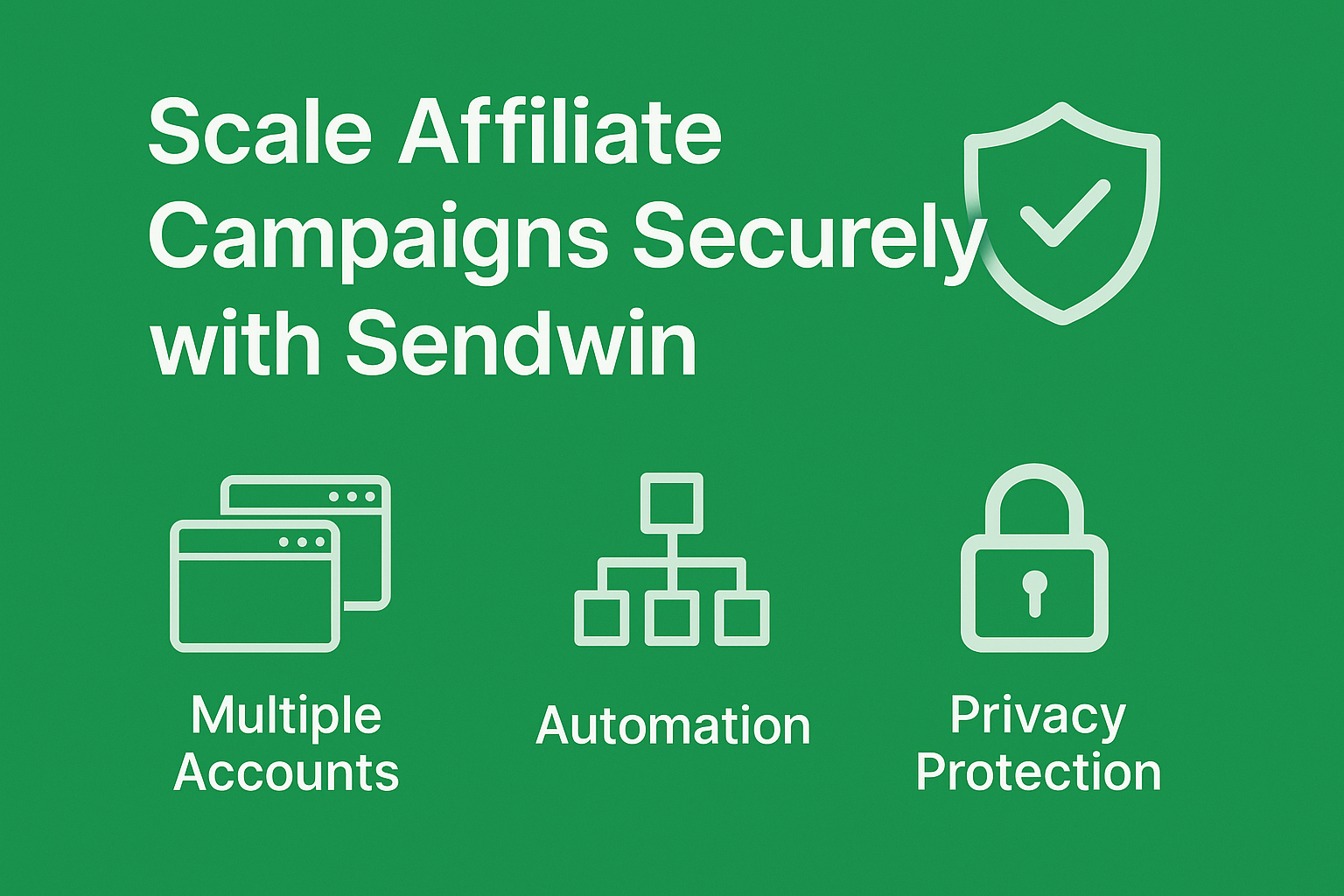 Scale Affiliate Campaigns Securely with Sendwin in 2025