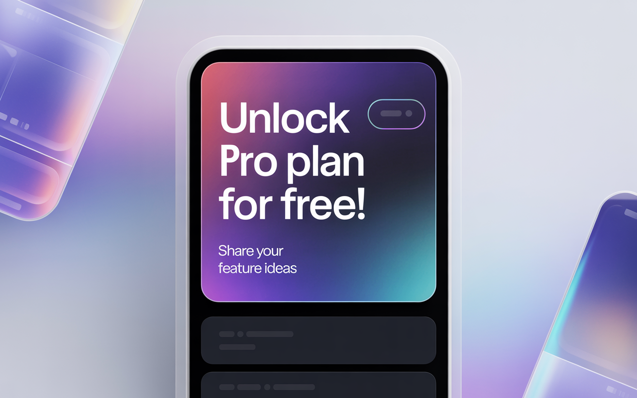 Unlock Pro Plan for Free! Share Your Feature Ideas