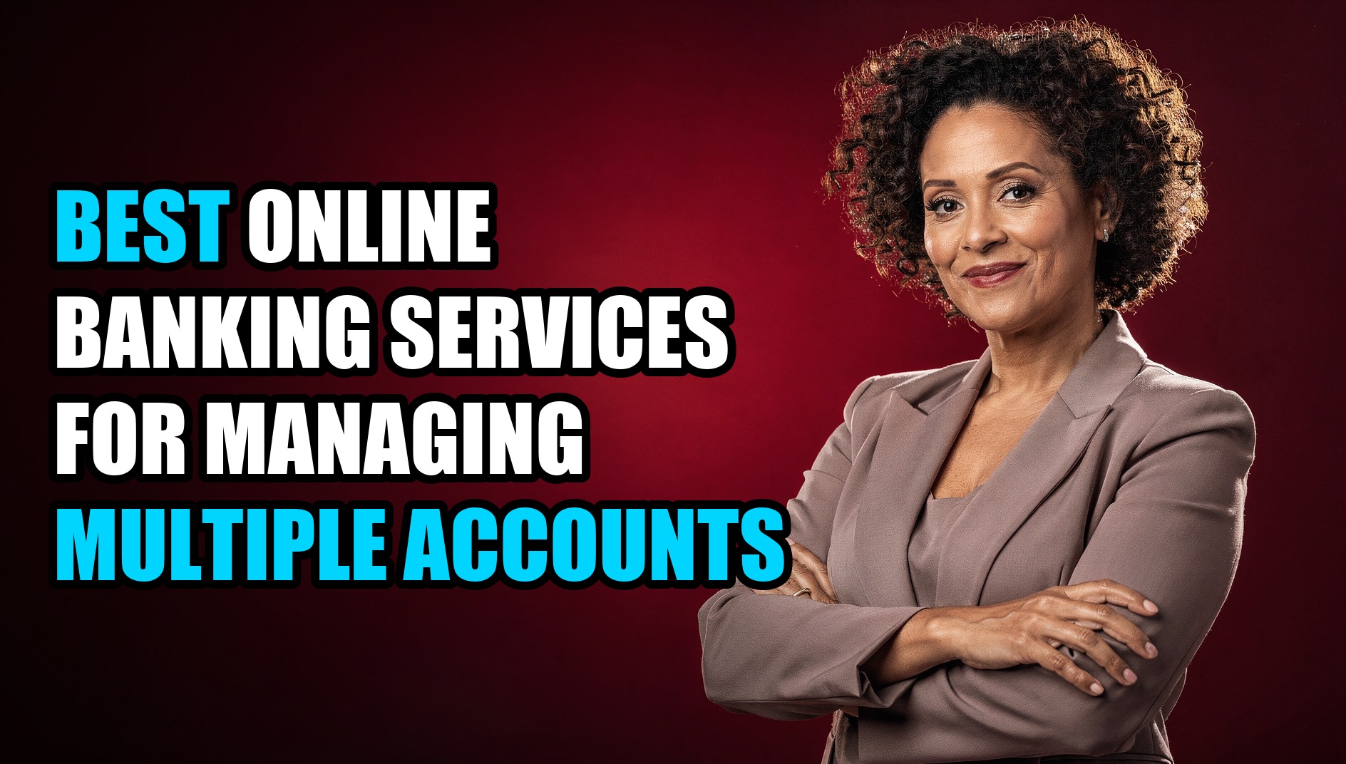 Best Online Banking Services For Managing Multiple Accounts 2025 - Sendwin