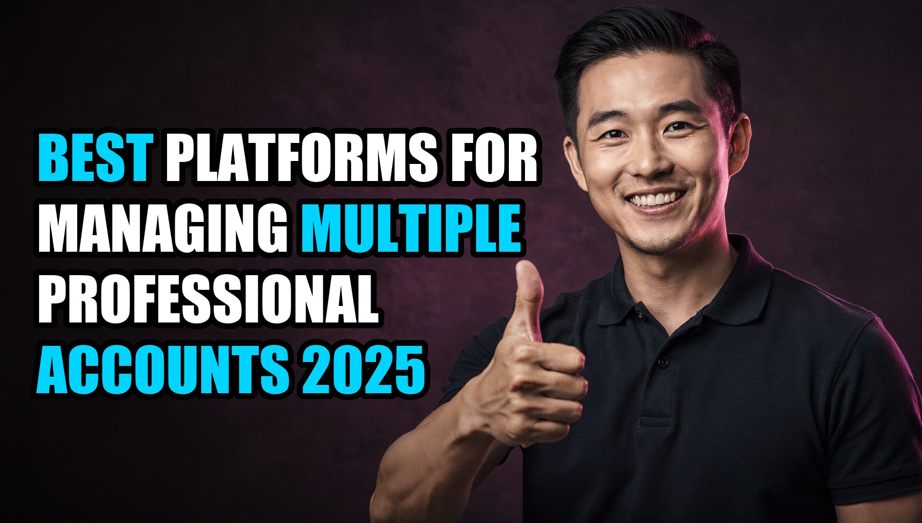 Best Platforms for Managing Multiple Professional Accounts 2025 - Sendwin