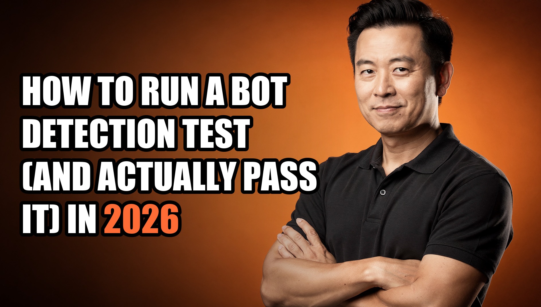 How to Run a Bot Detection Test (and Actually Pass It) in 2026 - Sendwin