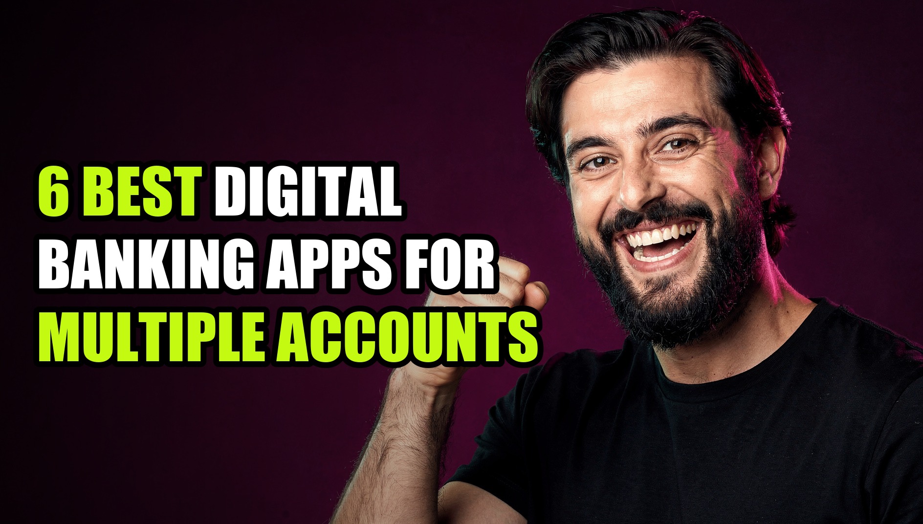 6 Best Digital Banking Apps for Multiple Accounts - Sendwin