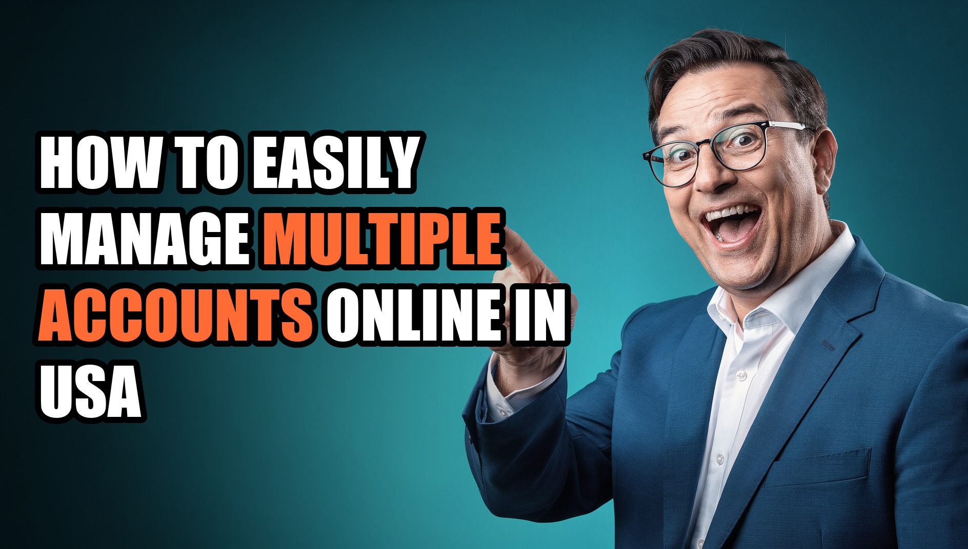 How to Easily Manage Multiple Accounts Online in USA - Sendwin