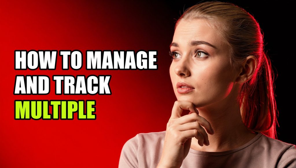 How to Manage and Track Multiple Accounts: A Complete System (2026)