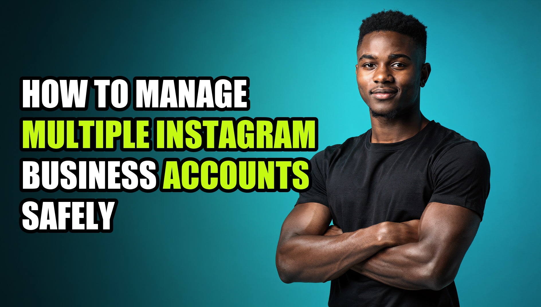 How to Manage Multiple Instagram Business Accounts Safely - Sendwin