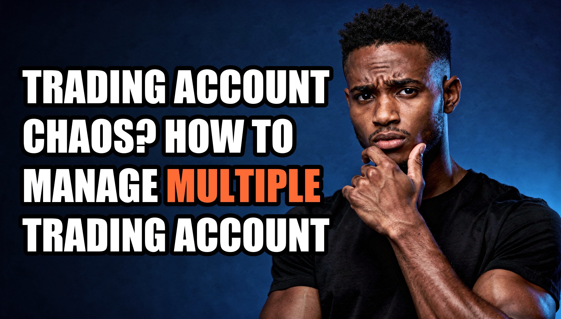 Trading Account Chaos? How to Manage Multiple Trading Account - Sendwin
