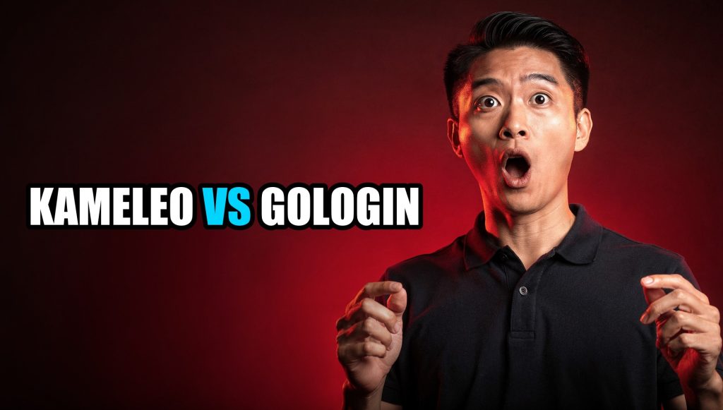 Kameleo vs GoLogin: The Honest Comparison Nobody Else Will Write