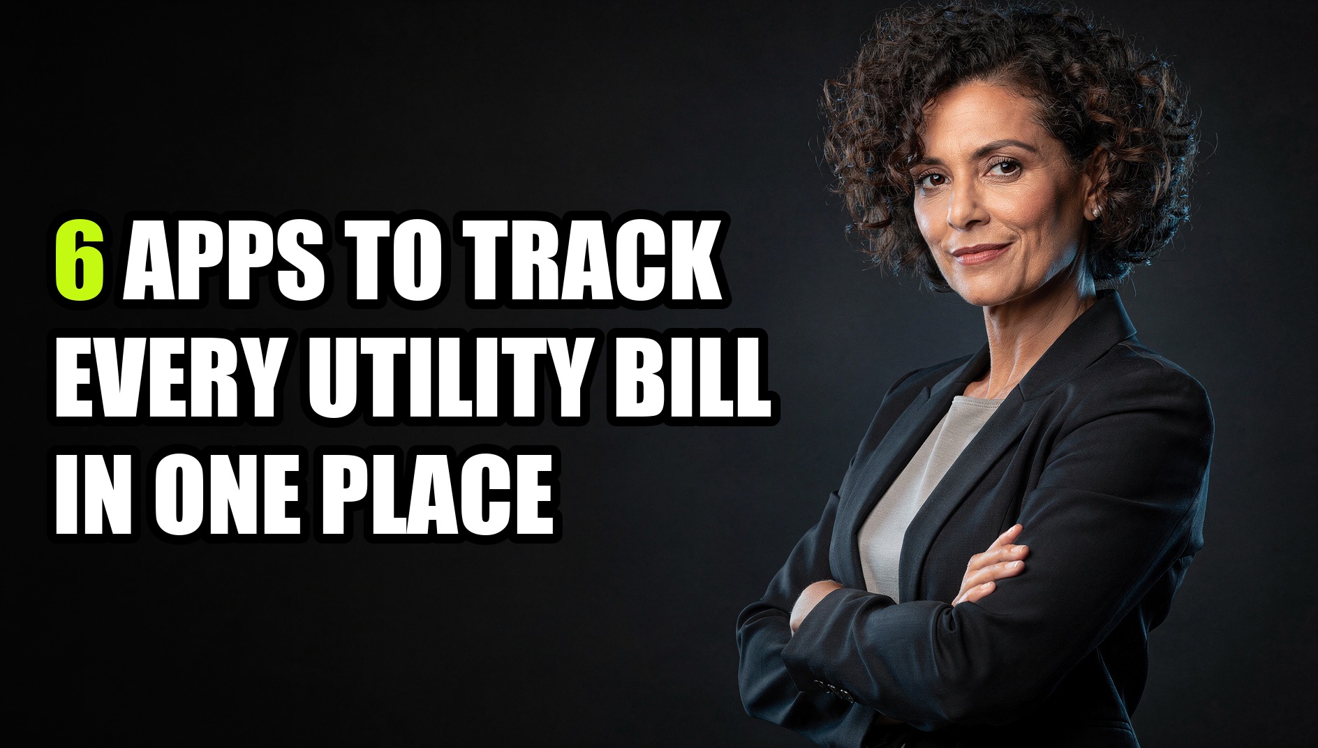 6 Apps to Track Every Utility Bill in One Place - Sendwin