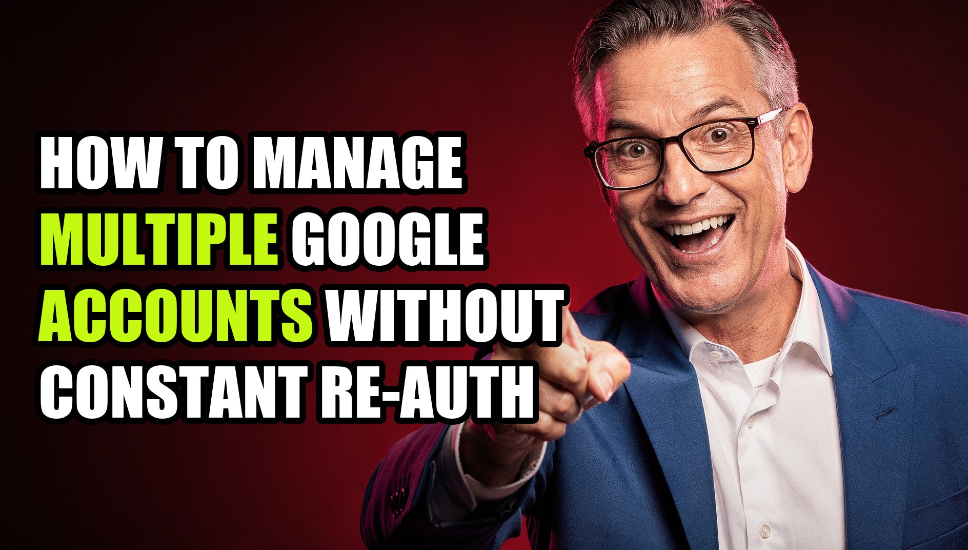 How to Manage Multiple Google Accounts Without Constant Re-auth - Sendwin