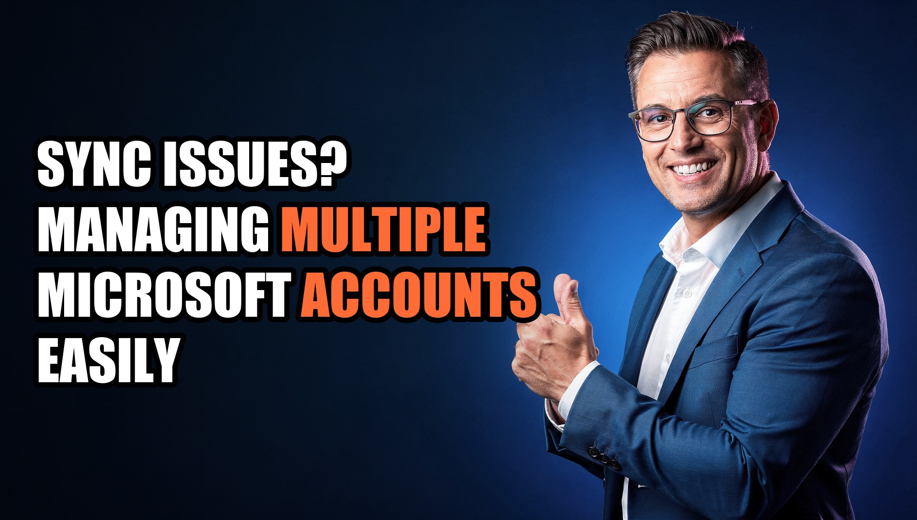 Sync Issues? Managing Multiple Microsoft Accounts Easily - Sendwin