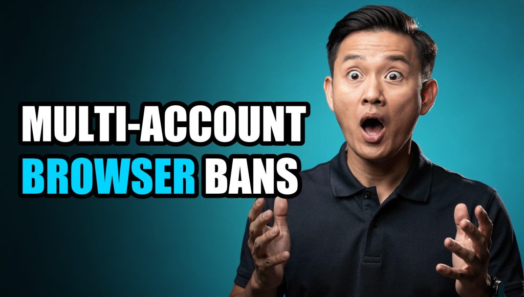 Multi-Account Browser Bans: Why They Happen and How to Stop Them