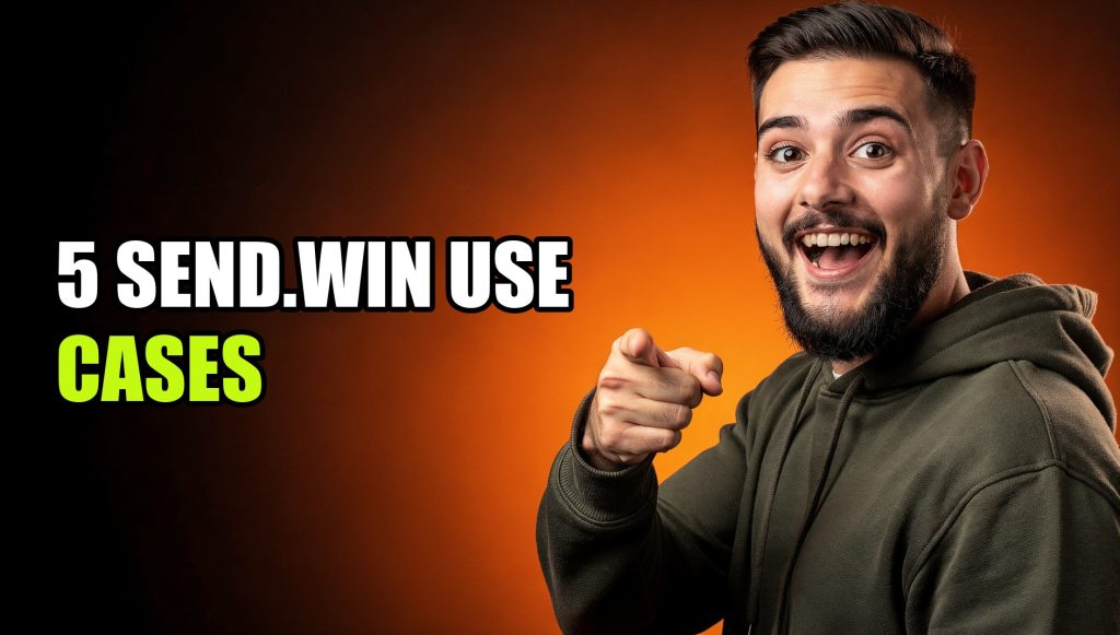 5 Send.win Use Cases: How It Helps Marketers, Sellers & Teams (2026)