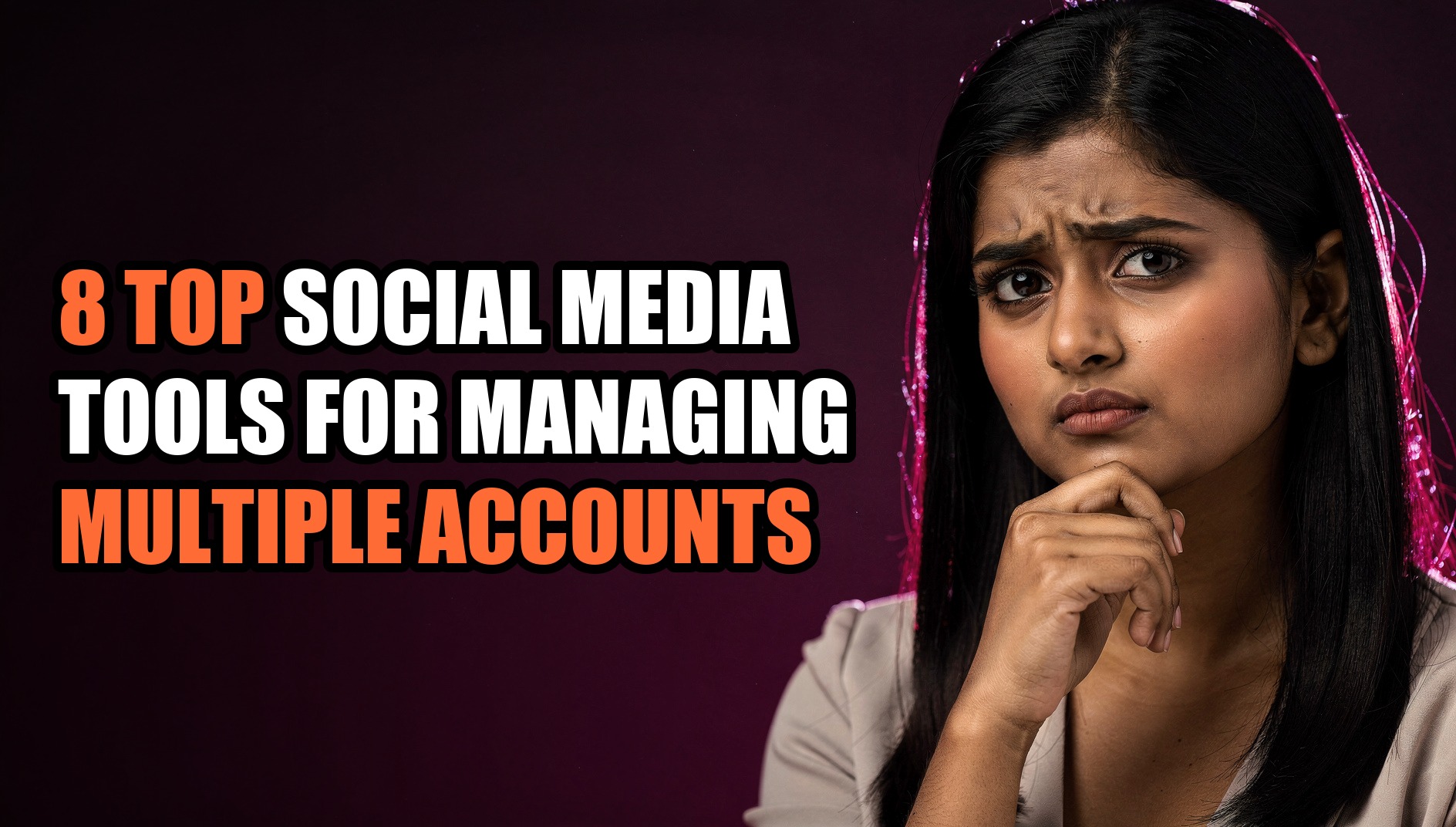 8 Top Social Media Tools for Managing Multiple Accounts - Sendwin