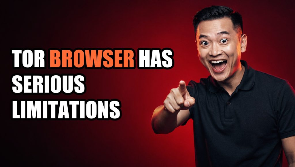 Tor Browser Has Serious Limitations — What You Need to Know