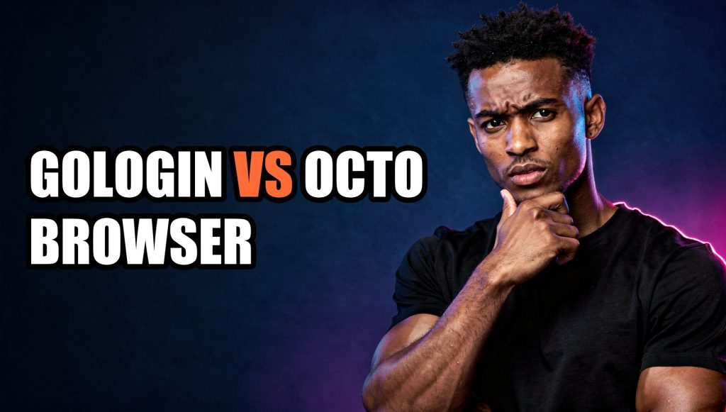 Gologin Vs Octo Browser: Complete Comparison & Alternatives (2026)