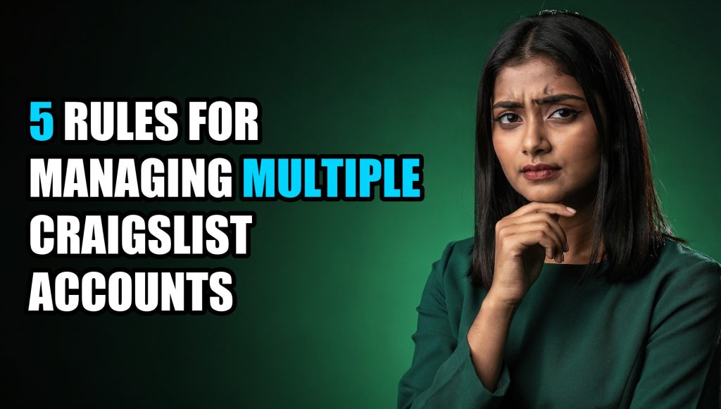 5 Rules for Managing Multiple Craigslist Accounts