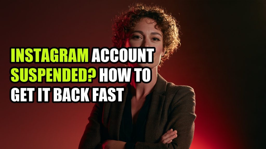 Instagram Account Suspended? How to Get It Back Fast