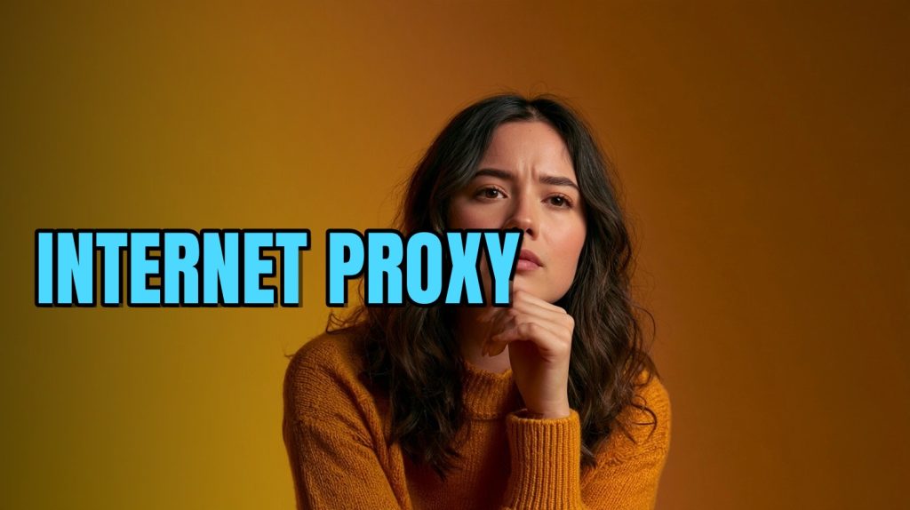 Internet Proxy: What It Is and How to Use One