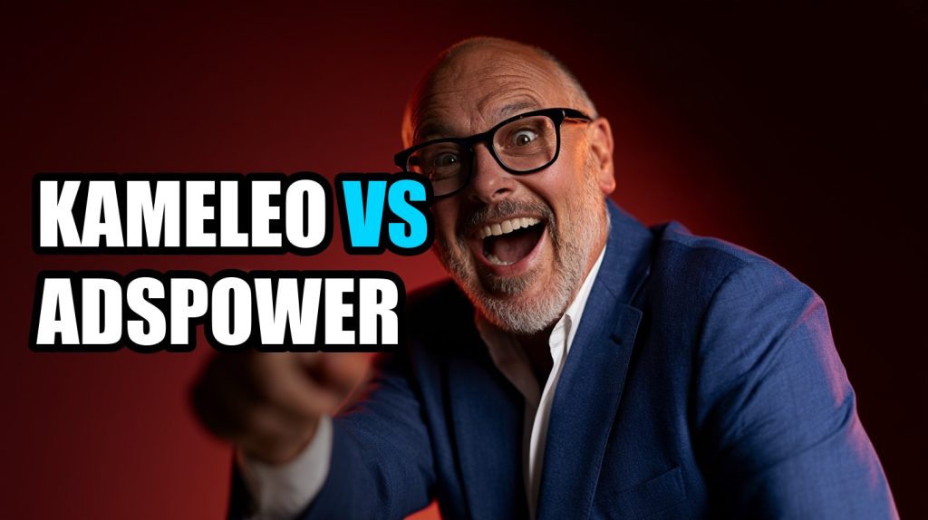 Kameleo vs AdsPower: Honest Comparison for 2026