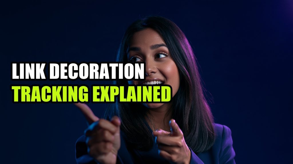 Link Decoration Tracking Explained: Complete Guide (2026)
