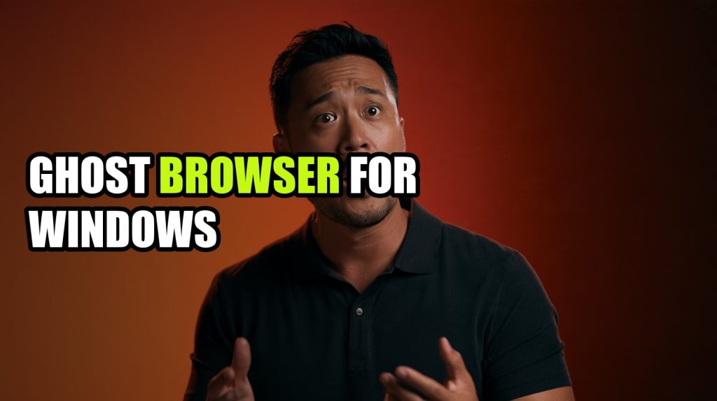 Ghost Browser for Windows: What It Is and How It Works