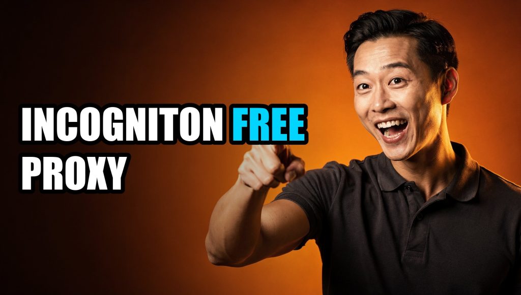 Incogniton Free Proxy: How Do You Set It Up Safely?
