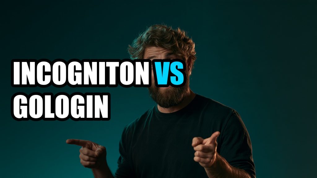 Incogniton vs GoLogin: Honest 2026 Comparison