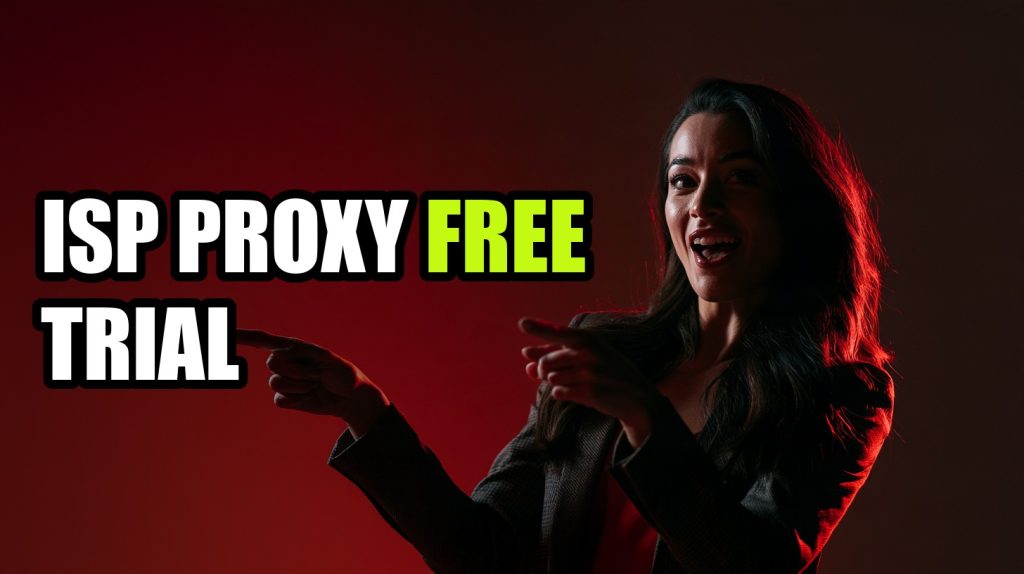 ISP Proxy Free Trial: Three Days Is Enough to Decide