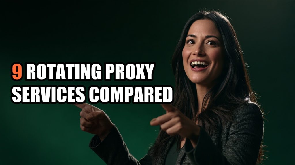 9 Rotating Proxy Services Compared: Pools and Pricing