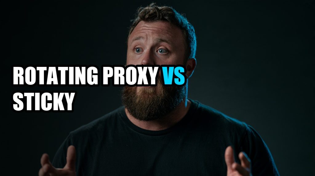 Rotating Proxy vs Sticky: Which Session Mode Wins?